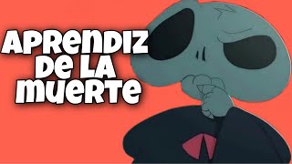 👻 Aprendiz de la Muerte ⚡ UN TIERNO Y SIMPÁTICO PERSONAJE DE LA MUERTE [upl. by Baskett969]