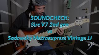 Soundcheck Sire V7 2nd gen vs Sadowsky Metroexpress Vintage JJ [upl. by Reywas119]