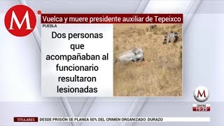 Muere presidente auxiliar de Puebla tras volcar su vehículo en Apizaco [upl. by Mellar702]