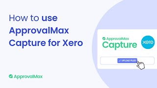 How to use ApprovalMax Capture [upl. by Padriac275]