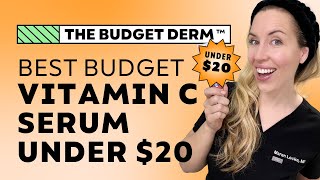 BEST BUDGET Vitamin C Serum UNDER 20  The Budget Dermatologist [upl. by Cire]