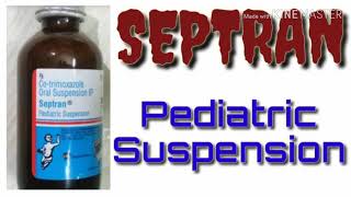 SEPTRAN PEDIATRIC SUSPENSIONред BENEFITSред SIDE EFFECTSред FULL REVIEW IN HINDIред [upl. by Leander]