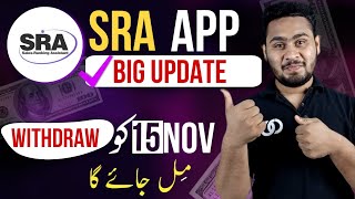 SRA New Update Today  Big Update  Sra Earning Update Withdrawal Problem Solved ✅ [upl. by Orestes775]