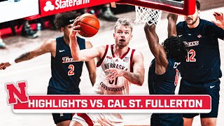 Cal State Fullerton at Nebraska  Highlights  Big Ten Mens Basketball  Nov 26 2023 [upl. by Adim130]