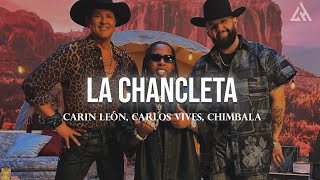 Carin León Carlos Vives Chimbala  La Chancleta Letra [upl. by Kosak]