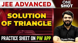 SOLUTION OF TRIANGLE in 1 Shot  IITJEE ADVANCED  Concepts  PYQs 🔥 [upl. by Nodababus753]