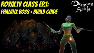 Demon’s Souls PS5 Remake Phalanx 11  Royalty Class Build guide episode 1 [upl. by Raual]