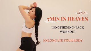 LENGTHENINGBACK WORKOUT  7MIN IN HEAVEN SERIES [upl. by Ethel581]