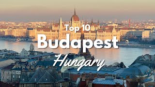 Top 10 Things to Do in Budapest Hungary 🇭🇺 [upl. by Ermentrude]