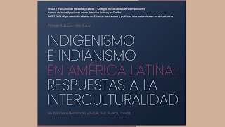 Presentación de libro Indigenismo e indianismo [upl. by Eirahcaz466]