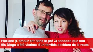 Floriane Lamour est dans le pré 3 annonce que son fils Diego a été victime dun accident [upl. by Ardnad984]