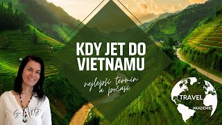 Kdy vyrazit do Vietnamu Nejlepší termín a počasí pro dovolenou ve Vietnamu  vyhněte se dešti [upl. by Lynelle]