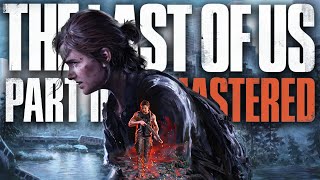 The Last of Us Part 2 Remastered Full Gameplay Walkthrough Full Game PS5 4K 60fps [upl. by Calvo]