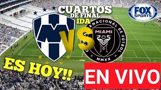 MONTERREY VS INTER DE MIAMI EN VIVO HOY 🔴 CUARTOS DE FINAL IDA CONCACHAMPIONS 2024 🇲🇽 horario fecha [upl. by Clance]