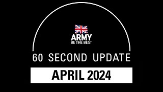 April 2024  60Second Update  British Army [upl. by Ical]