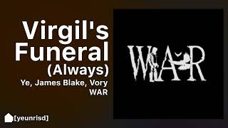 Kanye West James Blake  Virgils Funeral ft Vory  WAR [upl. by Adnoloy]