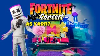 Fortnite Marshmello Concert Happier Turned Into Yarn fortniteclips [upl. by Perlie]