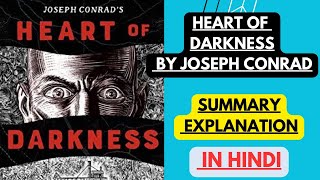 Heart of Darkness by Joseph Conrad  Summary Explanation in hindi [upl. by Nohtiek]