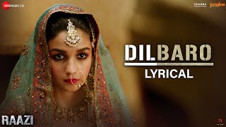 Dilbaro  Lyrical  Raazi  Alia Bhatt amp Vicky Kaushal  Harshdeep Kaur Vibha S Shankar Mahadevan [upl. by Etiam]