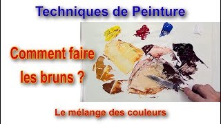 Cours de peinture  mélange de couleurs  Comment faire les bruns [upl. by Vyse]