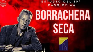 10º Paso de AA  Borrachera seca  Estudio  Podcast [upl. by Adnert]