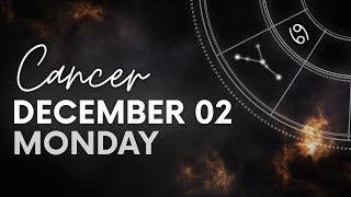 Cancer  Daily Horoscope  December 02 2024 [upl. by Greta]