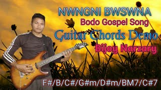 NWNGNI BWSWNA  SONG GUITAR CHORDS DEMO Bijoy Narzary [upl. by Launamme]