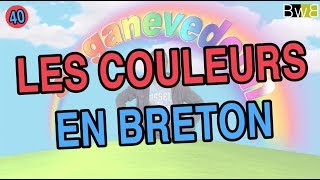 Les couleurs en breton  Brezhoneg Bemdez n°40 [upl. by Florie125]