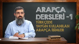 Yaygın Kullanılan Arapça İsimler  Arapça Dersleri 1  Halis Bayancuk Hoca [upl. by Aihsat]