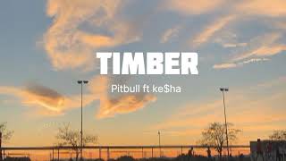 Pitbull  Timber Lyrics ft Keha [upl. by Neik]