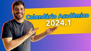 CALENDÁRIO ACADÊMICO 2024 1 [upl. by Icul89]