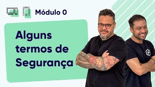 Termos de Segurança da Informação  Curso em Vídeo Segurança da Informação  Módulo 0 [upl. by Etka]