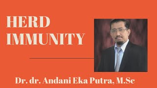 Apa itu HERD IMMUNITY  Dr dr Andani Eka Putra MSc Kepala Labor Diagnostik dan Riset FK Unand [upl. by Nyliram]