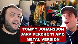 SARÀ PERCHÉ TI AMO Metal version  Tommy Johansson  TEACHER PAUL REACTS SWEDEN ReinXeed [upl. by Georgiana]