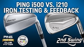 PING i500 vs i210 Iron Testing And Feedback [upl. by Arrim234]