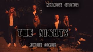 Project Chorus  The Nights Avicii Cover [upl. by Nnairek]