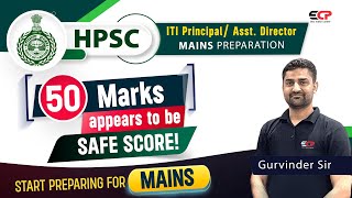 What is the safe score to prepare for HPSC ITI Principal Mains examination [upl. by Yenohtna]