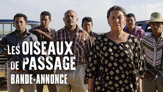 LES OISEAUX DE PASSAGE  Bandeannonce [upl. by Malliw919]