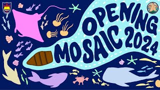 OPENING CEREMONY  MOSAIC 2024 [upl. by Fernyak]