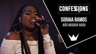 Confessions  Soraia Ramos  Não mudava nada [upl. by Roath]