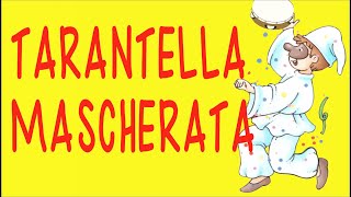 Tarantella Mascheratacanzone carnevaleLink con testo e attività [upl. by Asseram]