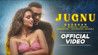 Badshah  Jugnu Full Video Nikhita Gandhi  Akansha Sharma  Jugnu Badshah New Song 2021 [upl. by Eneryt886]