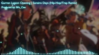 Gurren Lagann Opening  Sorairo Days HipHopTrap RemixRequest [upl. by Kerby]