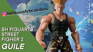 ALL ABOUT ARTICULATION  SH Figuarts  Street Fighter 2  GUILE [upl. by Hyland]