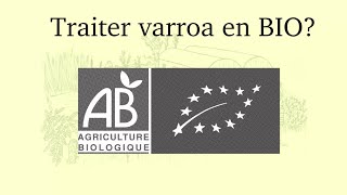 Traiter Varroa en apiculture bio Tous les traitements avec AMM [upl. by Enined581]