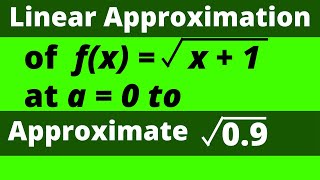 LINEAR APPROXIMATION AND DIFFERENTIALS TO APPROXIMATE SQRT09  how to use linearization Part 2 [upl. by Hteb458]