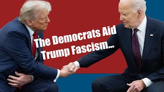 The Democrats Aid Trump Fascism—We Need To Defeat Fascism amp Make Revolution For A Whole New System [upl. by Kravits]