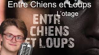 Entre Chiens et Loups  Lotage  Livre Audio [upl. by Ecydnac509]