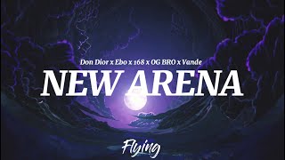 Don Dior x Ebo x 168 x OG BRO x Vande  New Arena Lyrics Үгтэй [upl. by Adnamma]