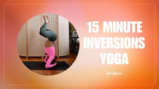 15 Minute Inversions Yoga IntermediateAdvanced [upl. by Nessim742]